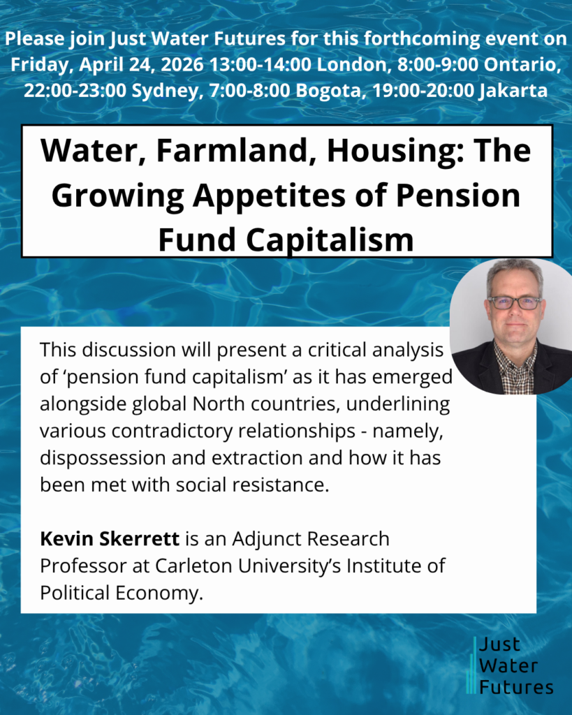 Water, Farmland, Housing: The Growing Appetites of Pension Fund Capitalism